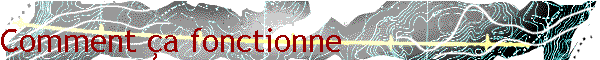 Comment �a fonctionne
